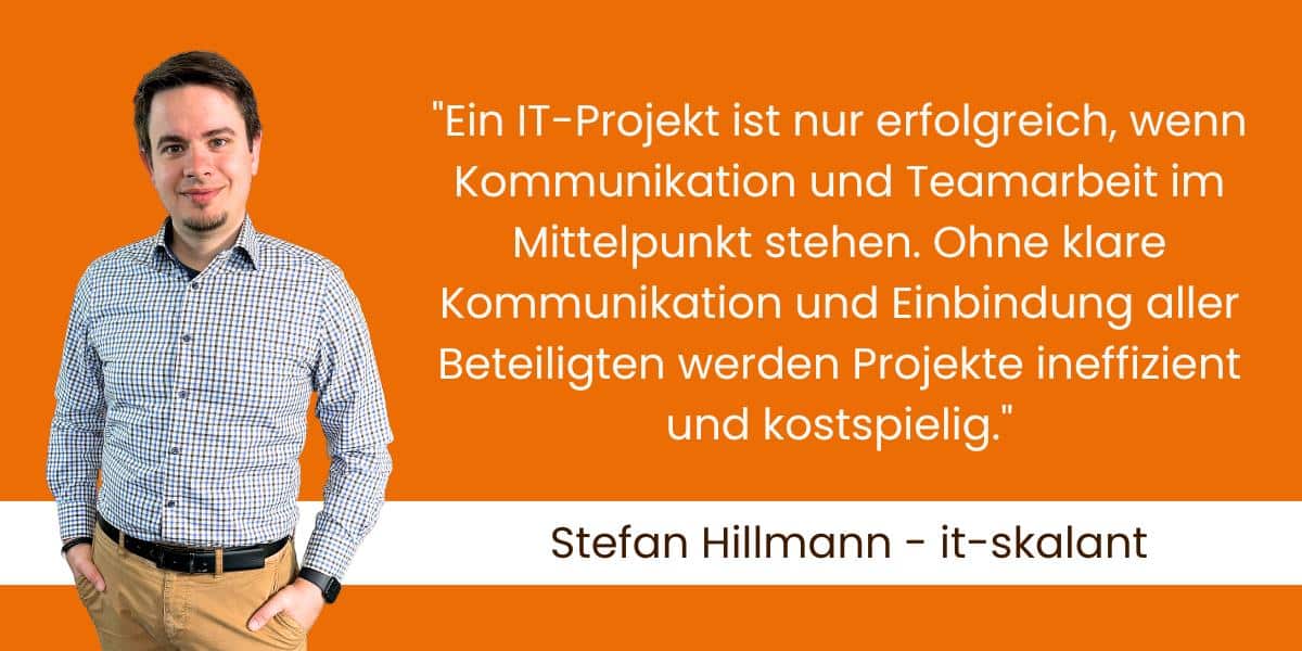 IT Projektmanager - Kommunikation und Organisation in IT Projekten / Stefan Hillmann - it-skalant